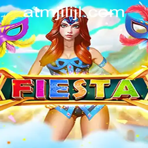 Discover the Vibrant World of Fiesta: A New Experience with ATMJILI