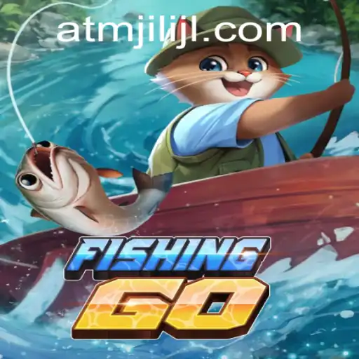 Exploring FishingGO: A Captivating Adventure with atmjili