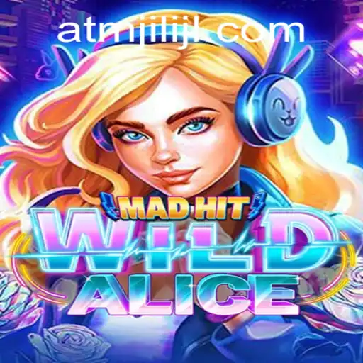 Exploring the Whimsical World of MadHitWildAlice