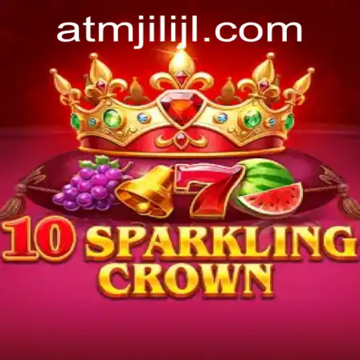 Discover the World of 10SparklingCrown and the Atmjili Experience