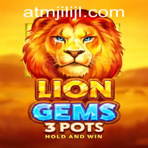 Discover the Exciting World of LionGems3pots with atmjili